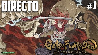 GetsuFumaDen Undying Moon  Directo 1 Español  Primeros Pasos  Impresiones  PC Gameplay [upl. by Valoniah]