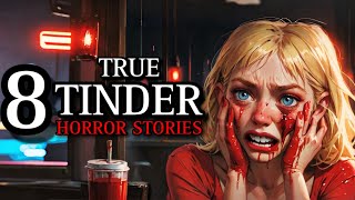 8 TRUE Disturbing Tinder Horror Stories VII  scarystories Ambient Fireplace [upl. by Sidoon]