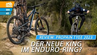 Test Propain Tyee 2023 🔥 – der neue King im EnduroRing [upl. by Aelanej]