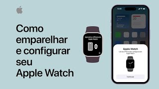 Como emparelhar e configurar o Apple Watch  Suporte da Apple [upl. by Gregrory]