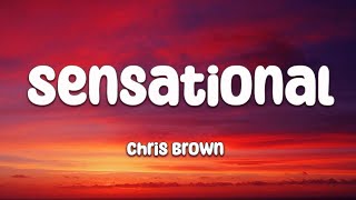 Chris Brown  Sensational Lyrics [upl. by Chyou496]