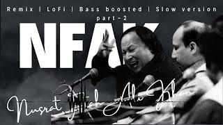 Nusrat fatah ali khan  NFAK  Sufi  lofi  remix  slow version  jukebox  playlist Pt2 nusrat [upl. by Eintihw]