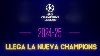 CHAMPIONS LEAGUE  Así será el NUEVO SORTEO de la temporada 20242025 [upl. by Nolyk]