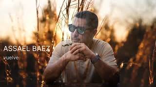 vuelve Assael Báez [upl. by Marcella]