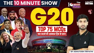 G20 Summit 2023 Top 75 MCQs  The 10 Minute Show By Ashutosh Tripathi Sir [upl. by Kristofer]