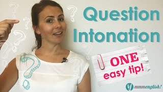 Question Intonation  One Easy Tip to Remember [upl. by Saerdna]