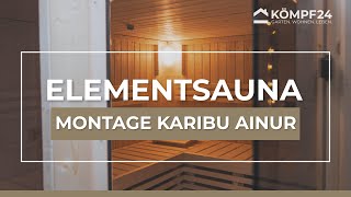 Sauna montieren  Elementsauna  Karibu Ainur [upl. by Zsamot11]