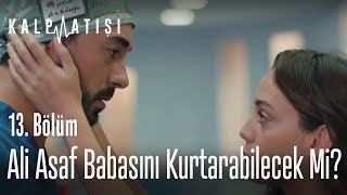 Ali Asaf babasını kurtarabilecek mi  Kalp Atışı 13 Bölüm [upl. by Lindell214]