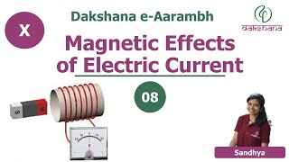 Dakshana  Aarambh  Class X  Physics  Magnetic Effects of Electric Current  L08  Sandhya [upl. by Sunderland]