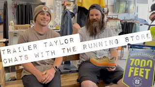 Trailer Taylor Chats With The Running Store [upl. by Nahsad]