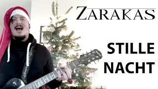 Stille Nacht  Zarakas  ROCK VERSION  Weihnachts Special [upl. by Adnilemreh]