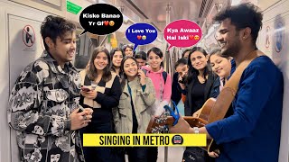 Singing Hindi Bollywood Songs In Metro With Cute Girls  Impressing Girl’s Reactions😍  Jhopdi K [upl. by Yrrah]