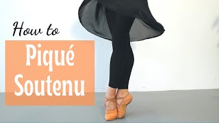 How to Piqué Soutenu  Ballet For All Tutorial 2021 [upl. by Harrak]