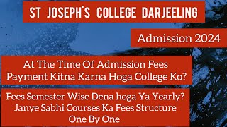 Fees Structure Of St Josephs College DarjeelingAdmission Time Fees Kitna Dena HogaAll Course Fees [upl. by Eiboj]