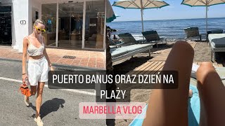 Wycieczka do Puerto Banus oraz dzień na plaży w Marbelli Nasze życie w Hiszpanii [upl. by Anoid]