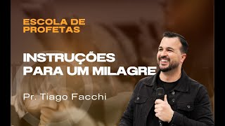 Instruções para um Milagre  Pr Tiago Facchi [upl. by Nolram]