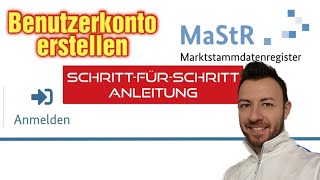 Marktstammdatenregister Benutzerkonto erstellen und Anlagenbetreiber anlegen  Anfänger Anleitung [upl. by Martita53]