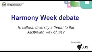 Harmony Week 2018 Debate Is cultural diversity a threat to the Australian way of life [upl. by Lorre]