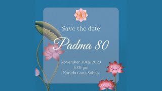 PADMA 80  celebrating 80 years of Dr Padma Subrahmanyam l Nrithyodaya [upl. by Laekcim]