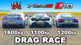 1200hp Audi R8 v 1600hp GTR v 1100hp McLaren 720S DRAG RACE [upl. by Lillie]