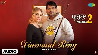 Diamond Ring  Audio  Parahuna 2  Ajay Hooda  Tara Sumner  Ranjit Bawa  Punjabi Song [upl. by Frydman738]