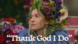 Lauren Daigle  Thank God I Do Official Music Video [upl. by Artinek]