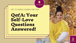 Q amp A Your SelfLove Questions Answered Honey Vachhani [upl. by Aldo141]