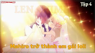 Tóm tắt anime Mahiro trở thành em gái loli Tập 4  LEN Anime [upl. by Benia]