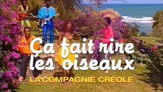 La Compagnie Créole  Ça fait rire les oiseaux Clip officiel [upl. by Llednohs]