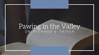 quotPawing in the Valleyquot 2002 by Dr Richard E Skiver  BBC Classic Sermons [upl. by Sergent]