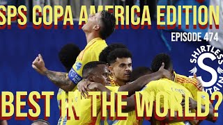 SPS Copa America Edition  Best in the World  Episode 474 [upl. by Golter]