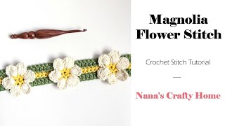 Magnolia Flower Crochet Stitch Tutorial [upl. by Savannah]