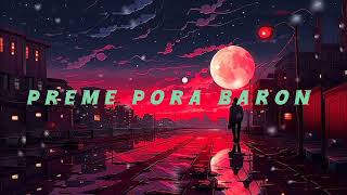 preme Pora Baron lofi music  subscribe [upl. by Roshelle185]