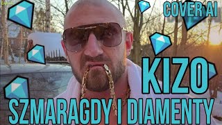 Kizo  Szmaragdy i diamenty Cover AI Solaris [upl. by Camroc]