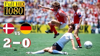 Denmark 20 Germany World Cup 1986  Full highlight  1080p HD  Michael Laudrup  Matthäus [upl. by Airt]