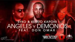 SYKO amp DON OMAR Y KENDO  ANGELES Y DEMONIOS [upl. by Nide803]