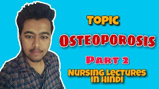 Osteoporosis  Symptoms  Pathophysiology  Treatment  Exercise  Nursing Lecture in Hindi MSN 1 [upl. by Zerline]