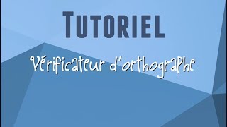 Tutoriel Lexibar  Le vérificateur dorthographe [upl. by Jp]