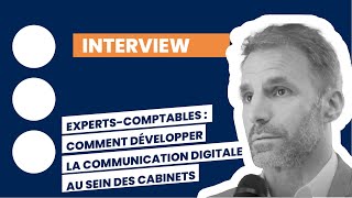 Expertscomptables  comment développer la communication digitale au sein des cabinets [upl. by Philoo814]