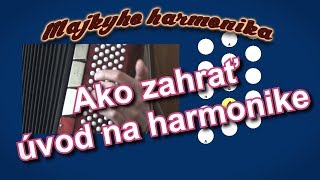 Ako zahrať úvod na harmonike [upl. by Lehcin]