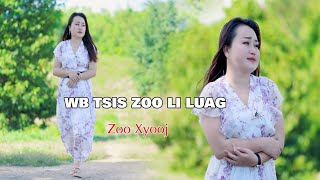 Wb Tsi zoo li Luag By zoo xyooj nkauj tawm tshiab [upl. by Veejar]