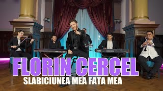 Florin Cercel  Slabiciunea mea  fata mea  Official Video [upl. by Lucila]