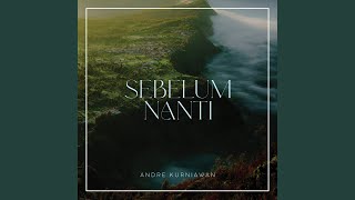 Sebelum Nanti [upl. by Aicele]