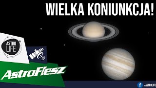 Wielka Koniunkcja Jowisza i Saturna AstroFlesz 35  AstroLife [upl. by Alexi]