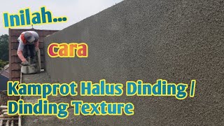 Kamprot halus dinding dinding texture lengkap dengan cara pelaksanaan [upl. by Ahsienat]