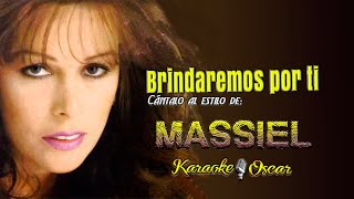 Brindaremos Por Ti  Massiel Desvocalizado Karaoke [upl. by Laius607]