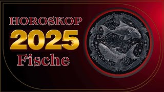 Fische  Horoskop für 2025  das beste Jahr seit 10 Jahren [upl. by Balduin256]