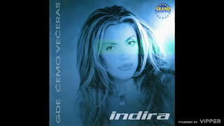 INDIRA RADIC  GDE CEMO VECERAS AUDIO 2001 [upl. by Ulrick]