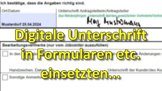 Windows 11 Digitale Unterschrift in Formularen etc einsetzen [upl. by Aidnama591]