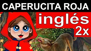 ❤️ APRENDE INGLÉS con CAPERUCITA ROJA  AUDIOLIBRO PARA APRENDER INGLÉS ESCUCHANDO CUENTO EN INGLÉS [upl. by Othelia]